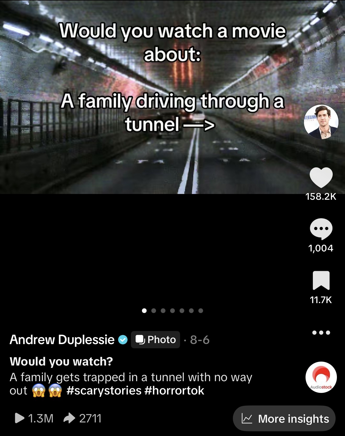 TikTok: Would you watch a movie about a family driving through a tunnel: 1.3M plays, 158K likes