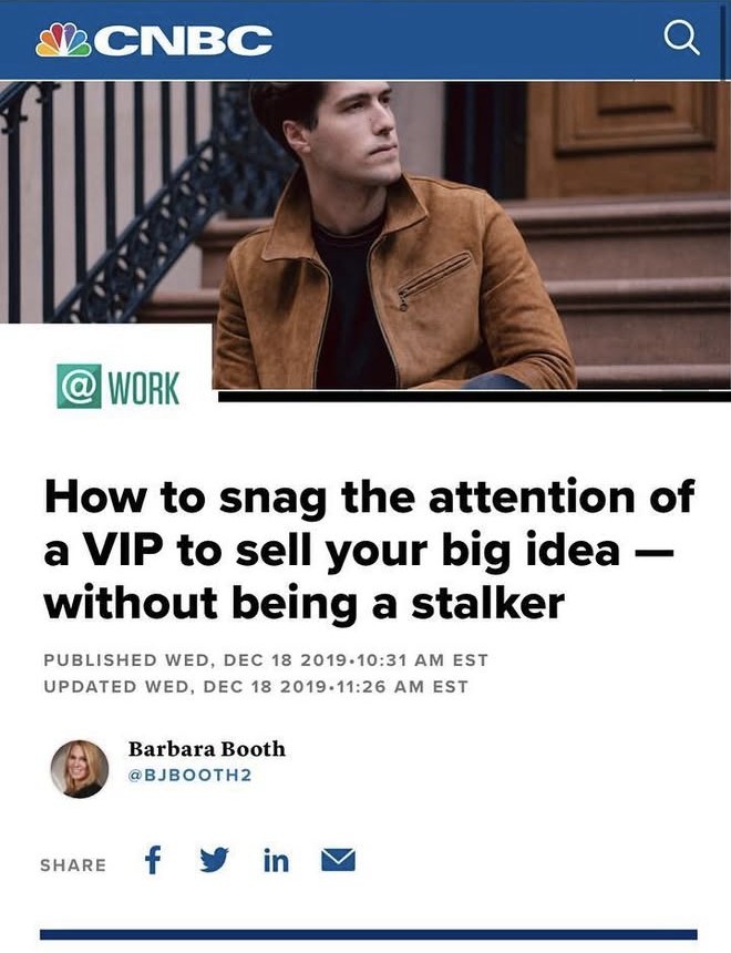 CNBC: How to snag the attention of a VIP to sell your big idea